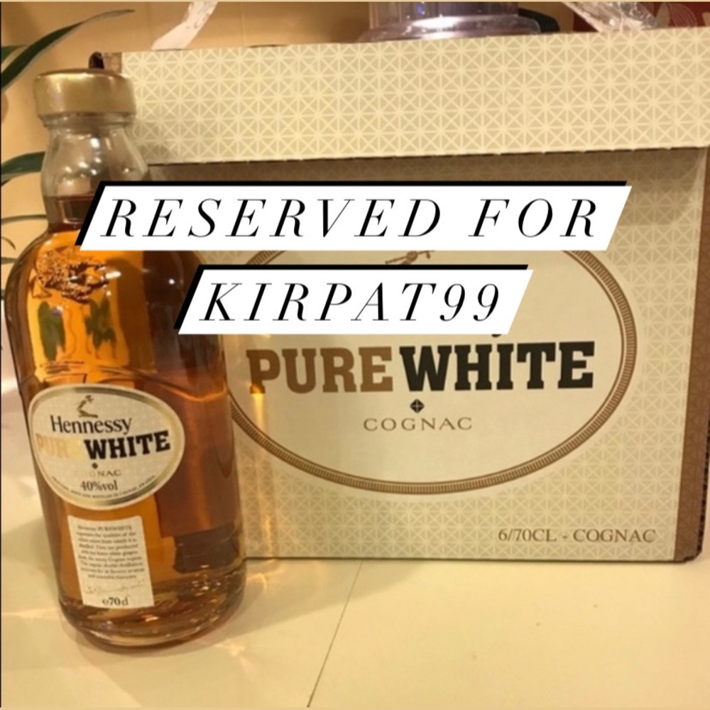 Reserved: 2 bottles of Pure White Hennessy